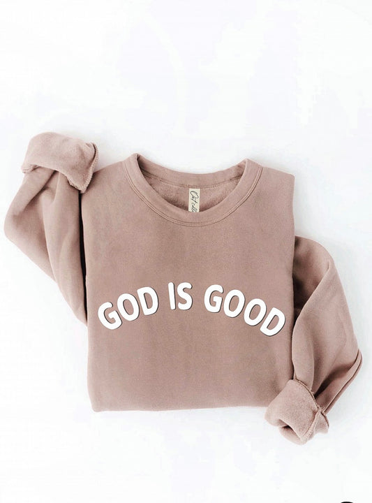 GOD IS GOOD Crewneck, Four Colors